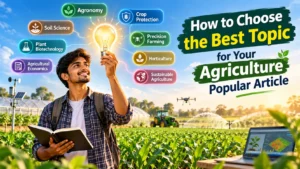 Best Topic for Agriculture Popular Article
